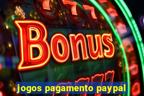 jogos pagamento paypal